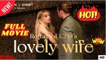 Return of CEO's Lovely Wife Short Drama