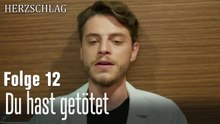 Du hast getötet-Herzschlag Folge 12