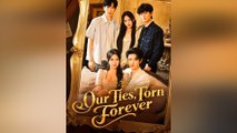Our Ties, Torn Forever Full Movie