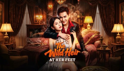 The Wild Heir At Her Feet (2025) - FULL [Eng Sub]