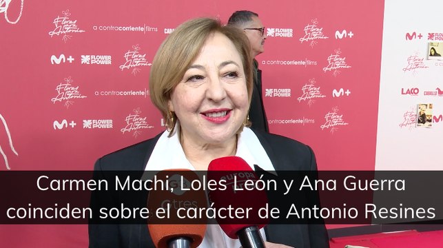Carmen Machi, Loles León y Ana Guerra coinciden sobre el carácter de Antonio Resines