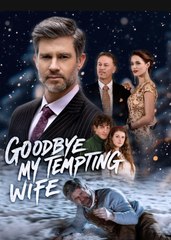 Goodbye, My Tempting Wife Full Movie - Video Dailymotion
