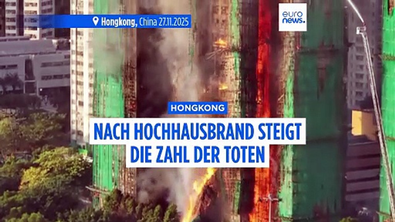 Hochhaus-Feuer in Hongkong: 32-stöckige Gebäude weiter in Flammen, Zahl der Toten steigt