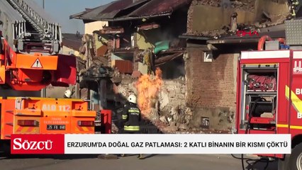 Erzurum'da doğal gaz patlaması: 2 katlı binanın bir kısmı çöktü