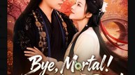 Bye Mortal This Goddess is Done Chinese Drama - English Sub