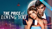 The Price of Loving You Full Episodes