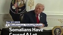 Somalians Have Caused A Lot Of Trouble: Trump