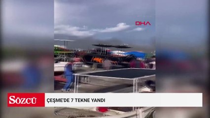 Çeşme'de 7 tekne yandı