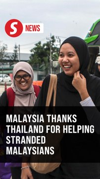 Malaysia appreciates Thailand’s commitment to assisting stranded Malaysians in Hat Yai