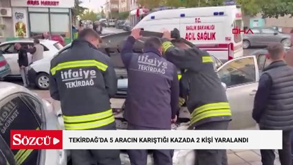 Tekirdağ'da 5 aracın karıştığı kazada 2 kişi yaralandı