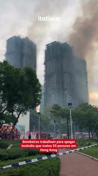 Vídeos mostram a dimensão da devastação após incêndio que matou 55 em Hong Kong