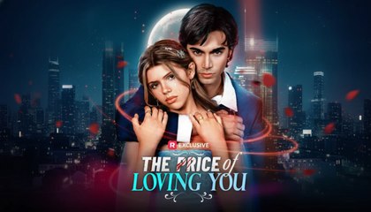 [Premiere Drama] The Price Of Loving You | 🍕4P Channel