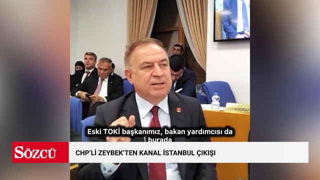 CHP’li Zeybek’ten Kanal İstanbul çıkışı: 150 milyon metrekarede büyük rant var, isimleri açıklayın!