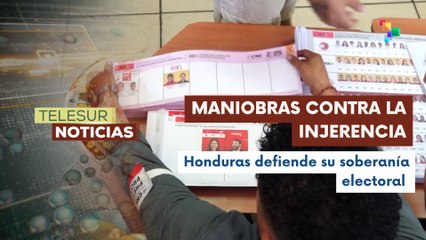 Honduras rechaza injerencia externa en su proceso electoral