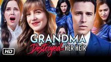Grandma Broke the Heir She Raised Full Movie- DramaWave