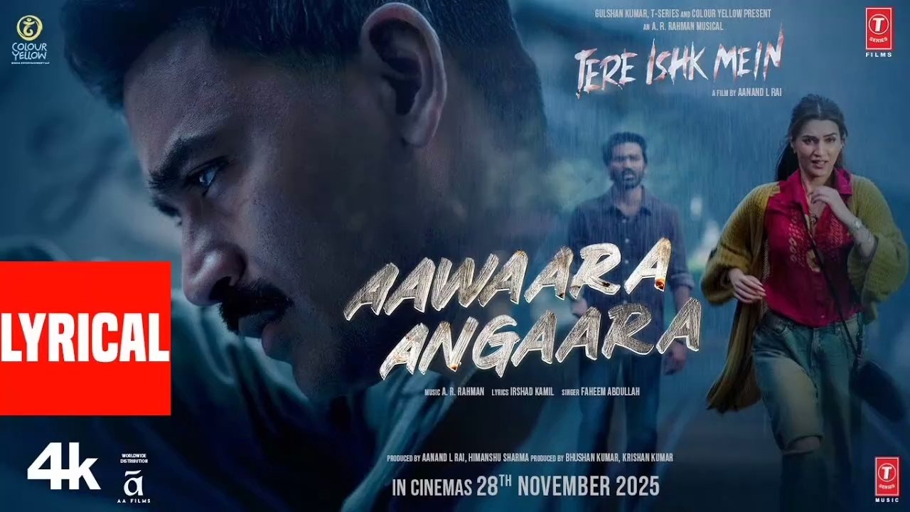 Tere Ishk Mein: Aawaara Angaara (Lyrics) Dhanush,Kriti |AR Rahman,Faheem,Irshad|Aanand LR|Bhushan K