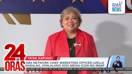 GMA Network Chief Marketing Officer Lizelle Maralag, kinilalang 2025 Media Icon ng MSAP | 24 Oras