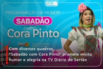 Sabadão com Cora Pinto traz humor, surpresas e artista na TV Diário do Sertão