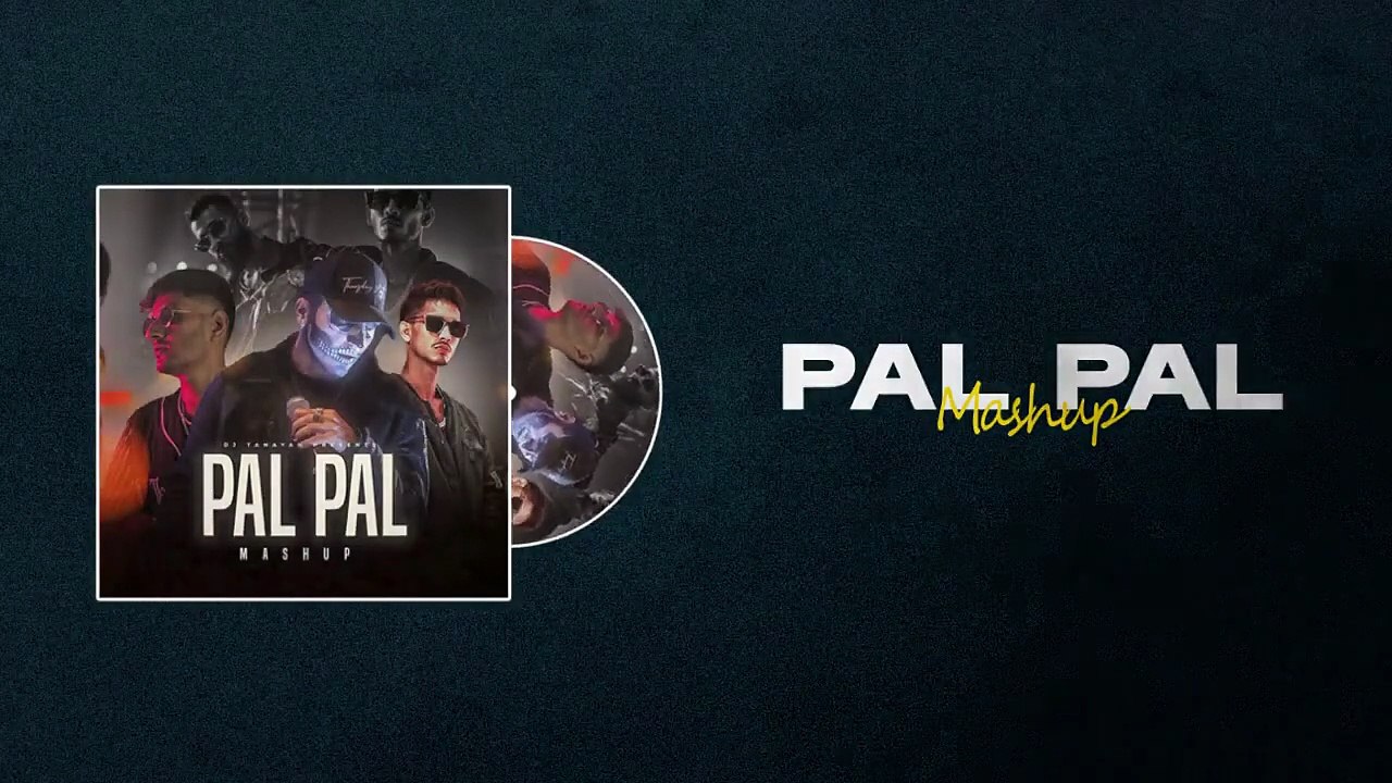 Pal Pal Mashup - Afusic x Talwinder x Talha Anjum