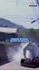 Explosão de caminhão betoneira em Fortaleza causa impacto impressionante