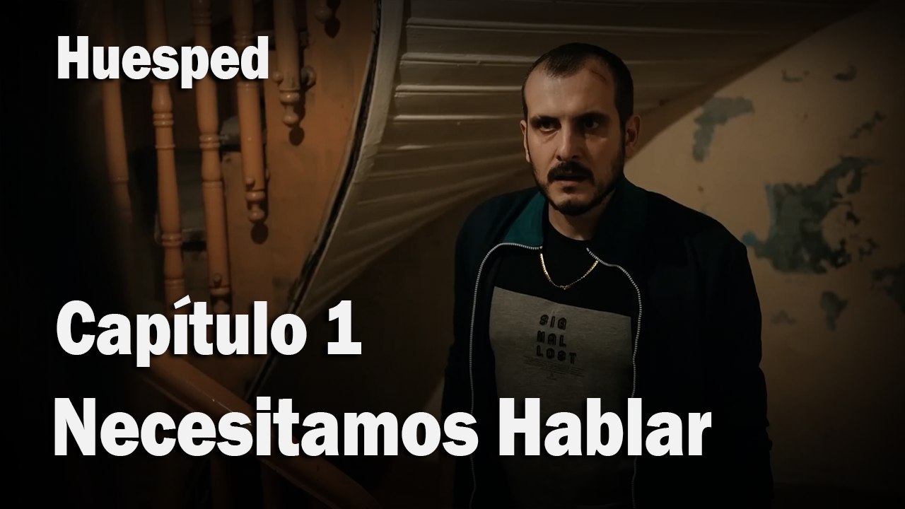 Necesitamos Hablar - Huesped