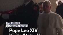 Pope Leo XIV Visits Ataturk's Mausoleum in Ankara