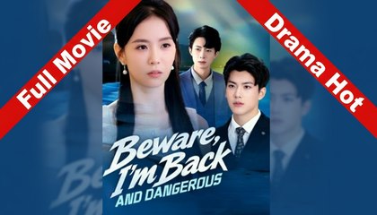 BEWARE I'M BACK AND DANGEROUS (NEW) - FULL [Eng Sub]