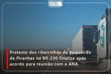 Protesto dos ribeirinhos de Boqueirão de Piranhas na BR-230 finaliza após acordo para reunião com a ANA