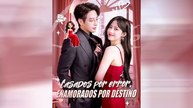 [Español] Casados Por Error, Enamorados Por Destino