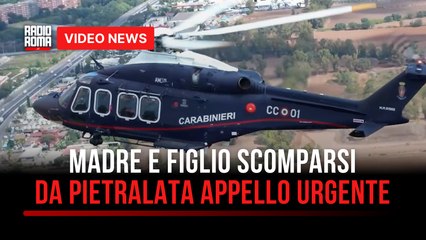 Madre e figlio scomparsi da Pietralata, appello urgente