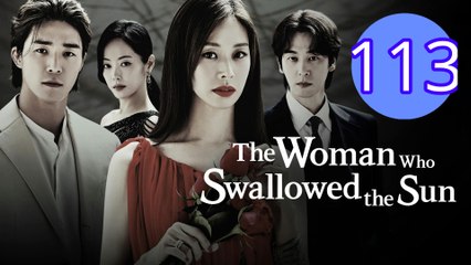 The Woman Who Swallowed the Sun Episode 113 Engsub