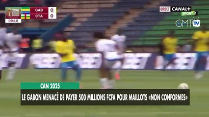 [#Reportage] CAN 2025 : le Gabon menacé de payer 500 millions FCFA pour maillots «non conformes» !