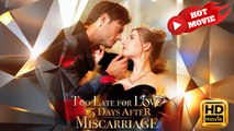 Too Late for Love: 15 Days After Miscarriage | Full Movie HD - New Drama ShortFilms