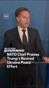 NATO Chief Praises Trump’s Revived Ukraine Peace Effort