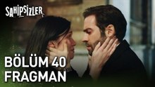 Sahipsizler 40.Bölüm - Sahipsizler - Sezon 2 - Bölüm 40 - Fragman VCRH STCRH