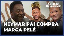 Neymar Pai anuncia compra da marca Pelé e Santos vai explorar imagem