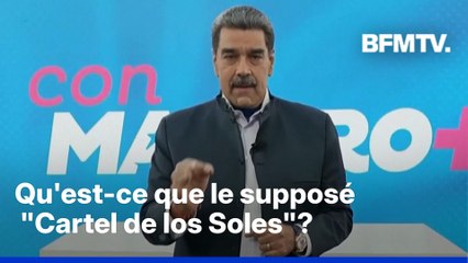 Qu'est-ce que le supposé "Cartel de los Soles", dirigé par Nicolas Maduro et classé "organisation terroriste" selon les Etats-Unis