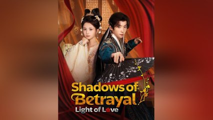 Shadows Of Betrayal, Light Of Love - Full Movie