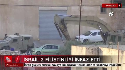 İsrail güçleri ellerini havaya kaldırarak teslim olan 2 Filistinliyi infaz etti