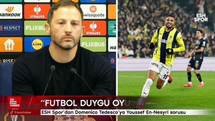 ESH Spor'dan Domenico Tedesco'ya Youssef En-Nesyri sorusu