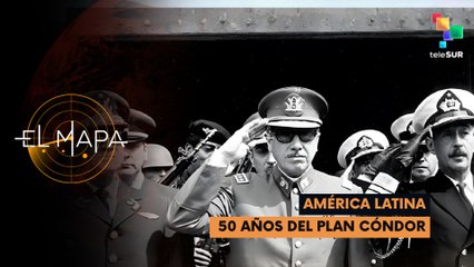 América Latina | 50 años del Plan Cóndor