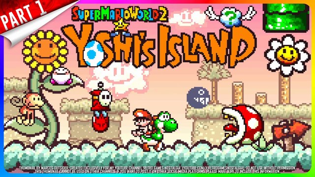Super Mario World 2: Yoshi's Island (SNES - US) Longplay PART 1 of 3 (100%)