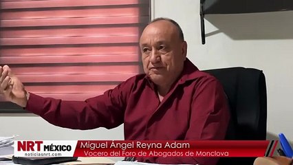 Para el Foro de Abogados no hay razón para enviar a imputados a Saltillo