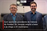 Com apoio do presidente da Câmara de Pombal, Dr. Jarques amplia a base e já chega a 23 municípios