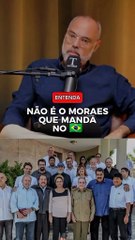 Alexandre de Moraes não manda no Brasil