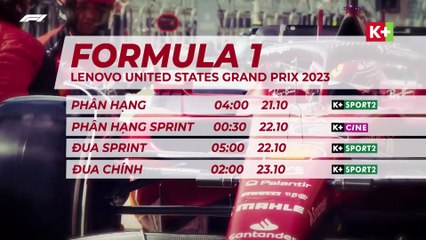 FORMULA 1 LENOVO UNITED STATES GRAND PRIX 2023 | Trailer trên K+SPORT2 HD & K+CINE HD