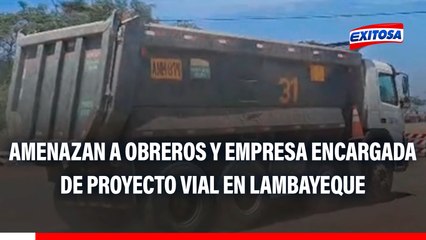 Amenazan a  obreros y empresa encargada de proyecto vial en Lambayeque