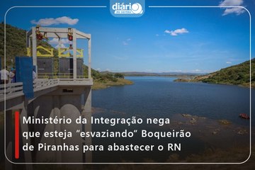 Ministério da Integração nega que esteja ”esvaziando” Boqueirão de Piranhas para abastecer o RN