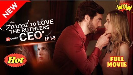Forced To Love The Ruthless CEO full short drama
