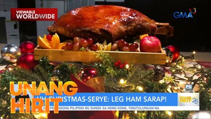 UH Christmas-Serye: Leg Ham Sarap | Unang Hirit